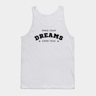 Making Your Dreams Come True: Pursue, Persist, Prevail Tank Top